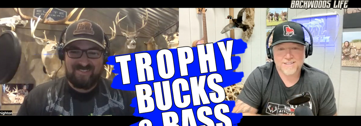 Trophy Bucks and Bass